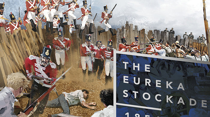 Mutiny and Rebellion - Eureka Stockade